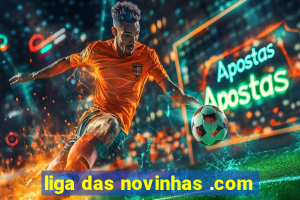 liga das novinhas .com